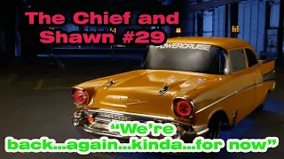 The Chief and Shawn #29: “We’re back…again…kinda…for now”