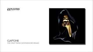 Claptone - The Only Thing (SevenDoors Remix)  | Exploited