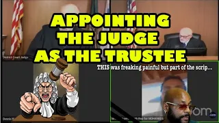 SOVEREIGN CITIZEN FAILS REVIEW- APPOINTING THE JUDGE AS THE TRUSTEE- Part 2