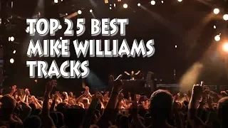 [Top 25] Best Mike Williams Tracks [2018]