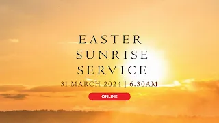 31 March 2024 CALVARY CHURCH Sunrise Service Online