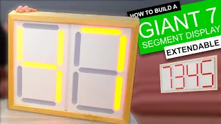 GIANT Modular 7 Segment Display - Easy DIY Guide