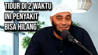 Tidur di 2 waktu ini penyakit bisa hilang - dr. Zaidul Akbar