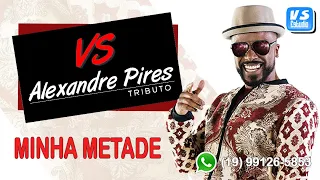 VS SAMBA - MINHA METADE - O BAILE DO NEGO VEIO