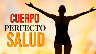 Meditación Guiada del CUERPO PERFECTO Salud y Bienestar