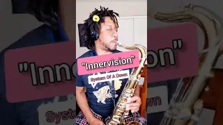 "Innervision" - System Of A Down #StankFaceSax 😤🔥🎷