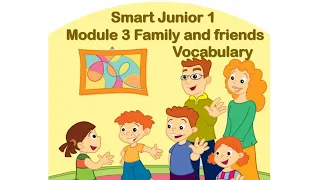 Smart Junior 1 Module 3  словник