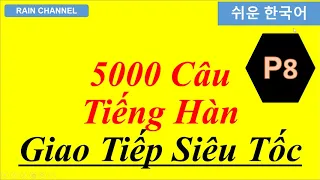 P8- 5000 Câu Tiếng Hàn Giao Tiếp Siêu Tốc Thông Dụng-Online Miễn Phí-Rain Channel  100 Từ Vựng