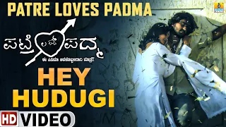 Hey Hudugi - HD Video Song | Patre Loves Padma | Arjun Janya | Rajesh Krishnan, Nanditha | Ajith
