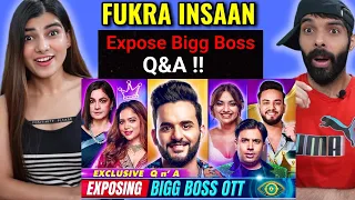 FUKRA INSAAN EXPOSING BIGG-BOSS SECRETS !! ‘Exclusive QNA’ | REACTION