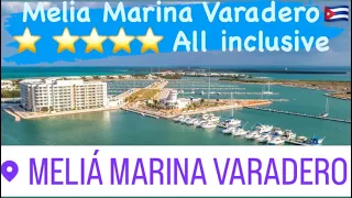 MELIA MARINA VARADERO Hotel All Inclusive Cuba 🇨🇺