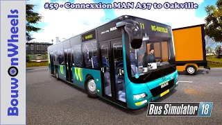 Bus Simulator 18 || Gameplay | #59  Connexxion MAN A37 to Oakville