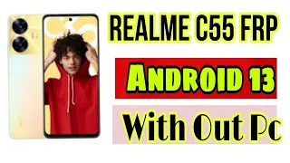 Realme C55 RMX3710 Frp Unlock Remove Google Lock Without Pc Fix Clone Phone Not Open100%Just 3minuts