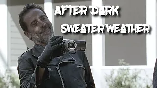 Negan || Edit [After Dark X Sweater Weather]