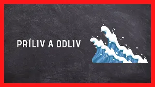 Ako vzniká príliv a odliv?