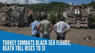 Death toll from Turkey's floods climbs to 31