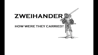 Zweihander Two-Handed Swords: How were they carried?