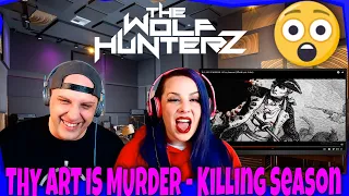 THY ART IS MURDER - Killing Season (Official Lyric Video) THE WOLF HUNTERZ Reactions