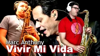 Marc Anthony - VIVIR MI VIDA - Tenor Sax Duet Cover - BriansThing & Manny Ramirez