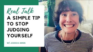 Simple Tip to Stop Judging Yourself | Self-Judgement Healing & Growth