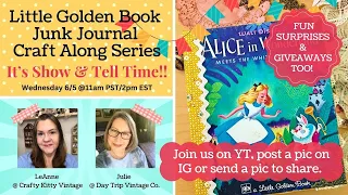 Little Golden Book Junk Journal Show & Tell! Giveaways and fun surprises!
