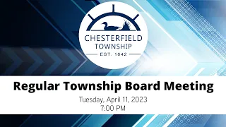 4.11.2023   Charter Township of Chesterfield Regular Board Meeting