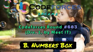 B. Numbers Box : Codeforces Round #683 (Div. 2, by Meet IT) | sKSama Hindi Video Editorial | Easy