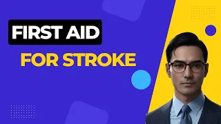 First Aid for Stroke: Life-Saving Steps & Emergency Response Guide