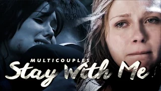 Stay With Me | Multicouples [+Kelton]