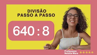 "640/8" "640:8" "Dividir 640 por 8" "Dividir 640 entre 8" "640 dividido por 8" "matemática em casa"