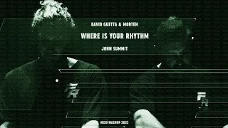 David Guetta & Morten X John Summit - Lost In the Rhythm X Where You Are (Nexo Mashup 2023)