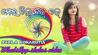 New koraputia desia song status video dil dhak dhak kolni tunu mix bay