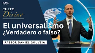 El universalismo - ¿Verdadero o falso? - Pr.Daniel Gouveia || Culto Divino