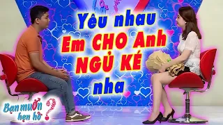 Vừa xin NGỦ KÉ chàng tái mặt nghe nàng bị bạn thân BÓC PHỐT không BÌNH THƯỜNG | Bạn Muốn Hẹn Hò