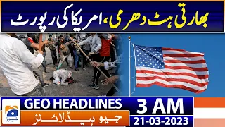 Geo News Headlines 3 AM - Significant Human Rights' Abuses in India | 21st Mar 2023