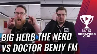 Big Herb the Nerd vs DoctorBenjyFM | Semi Final Creators Cup Football Manager 2019 Fantasy Draft Cup