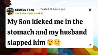 My Son kicked me in the stomach and my husband slapped him 😲🤐