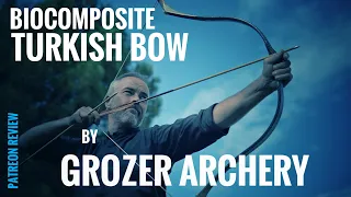 Turkish Biocomposite Bow by Grózer Archery - Patreon Review