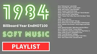 【1984 Soft music】 Billboard Year End Top100 Greatest Hits - Best Oldies Songs Of 1980s