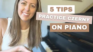 5 Things You Need to Know to Practice Czerny on the Piano (UPDATED for 2023)