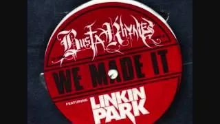 Linkin Park ft. Busta Rhymes- We Made It