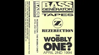 Bass Generator - Rezerection - The Wobbly One? (Studio Mix) 2nd April 1994