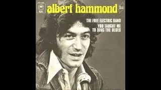 Albert Hammond The Free Electric Band Lyrics