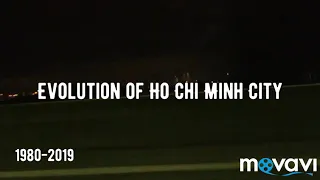 Evolution of Ho Chi Minh City 1980-2019