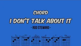 Chord Guitar I Dont Want to Talk About It - Rod Stewart