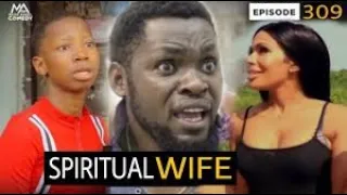 SPIRITUAL WIFE MARK ANGEL COMEDY EPISODE 309