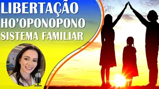 HO'OPONOPONO | LIBERAÇÃO DE PADRÕES E CRENÇAS NEGATIVAS FAMILIARES | FLUIR A VIDA, VERSÃO ESTENDIDA