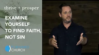 Examine Yourself to Find Faith, Not Sin | Pastor Clint Byars