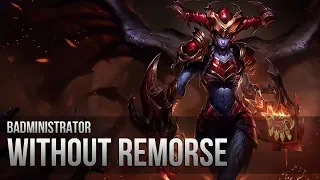 Badministrator - Without Remorse (Shyvana Tribute)
