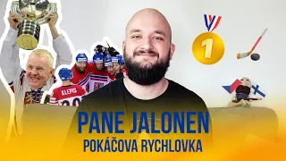 Pane Jalonen | POKÁČOVA RYCHLOVKA